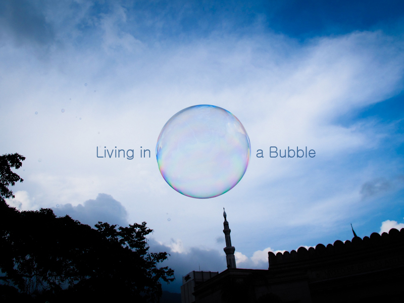Living_in_a_bubble_1
